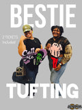 BESTIE TUFTING - January 2026